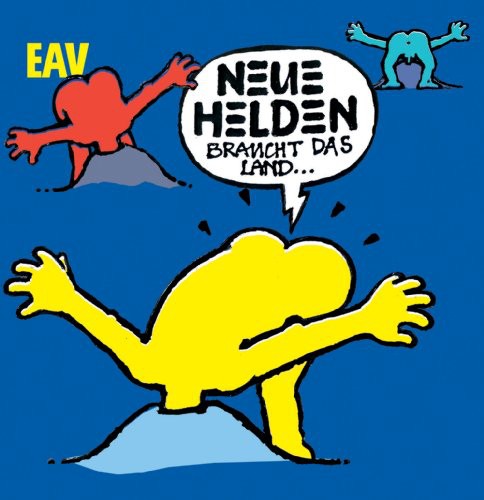 Eav: Neue Helden