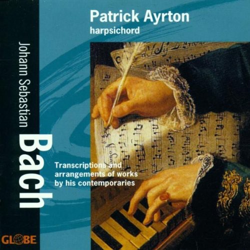 Bach / Ayrton: Transcriptions & Arrangements of Works By Contempo