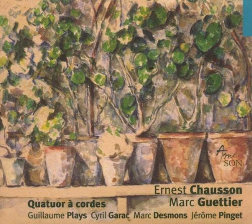 Chausson / Guettier: Quator a Cordes