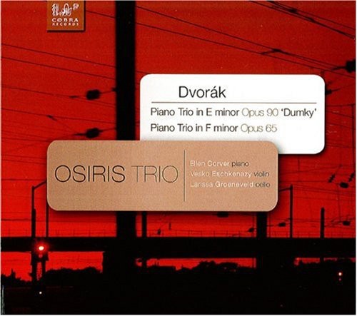 Dvorak / Osiris Trio: Trios