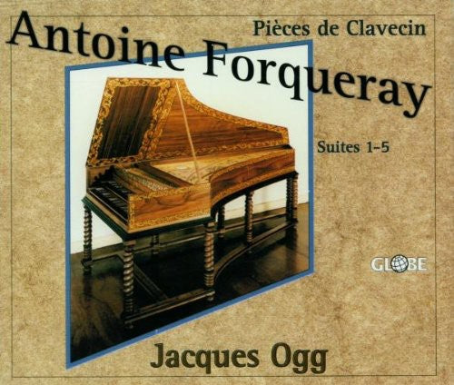 Forqueray / Ogg: Pieces de Clavecin Suites Nos 1-5