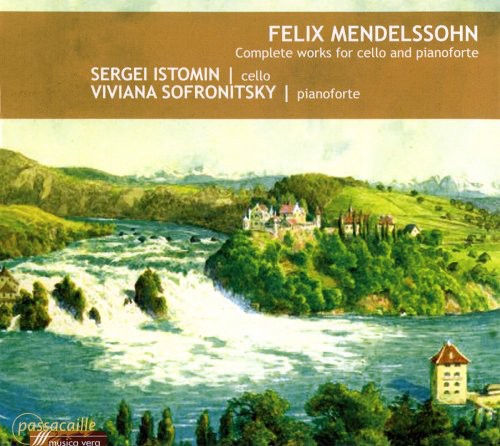 Mendelssohn / Istomin / Sofronitsky: Complete Works for Cello & Piano