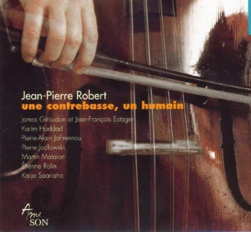 Robert, Jean-Pierre: Une Contrebasse Un Humain/G