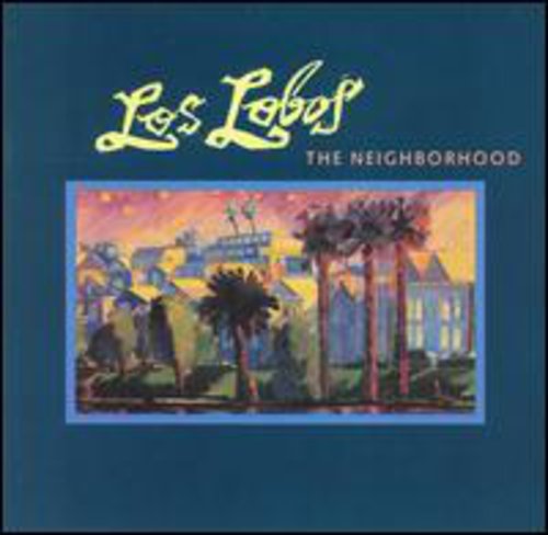 Los Lobos: Neighborhood