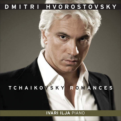 Tchaikovsky / Hvorostovsky / Ilja: Tchaikovsky Romances