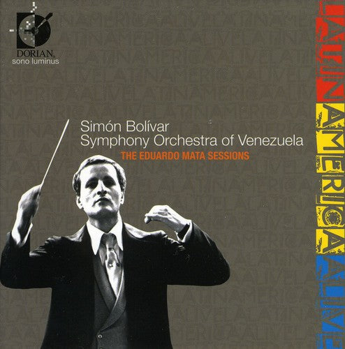 Villa-Lobos / Youth Orch of Venezuela / Bolivar: Latin America Alive: Eduardo Mata Sessions