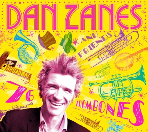 Zanes, Dan & Friends: 76 Trombones