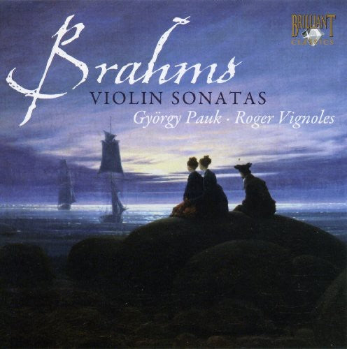 Brahms / Pauk / Vignoles: Violin Sonatas