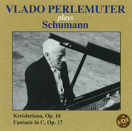 Schumann / Perlemuter: Kreisleriana Op 16: Fantasie in C Major Op 17