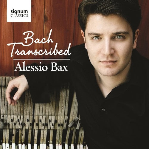 Bax / Godowsky / Petri / Siloti / Saint-Saens: Bach Transcribed