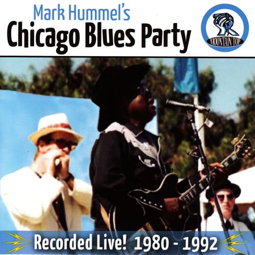 Hummel, Mark: Mark Hummel's Chicago Blues Party Recorded Live