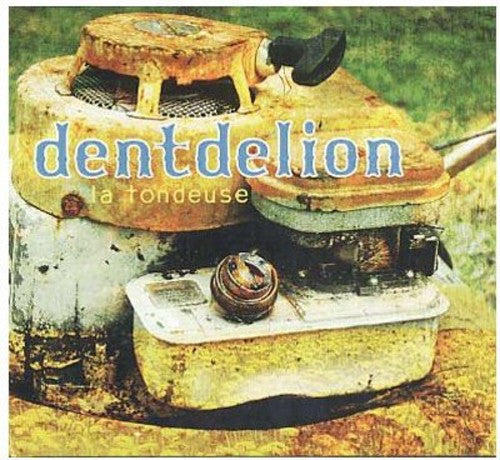 Dentdelion: La Tondeuse