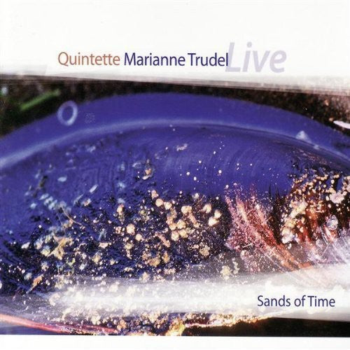 Trudel, Marianne Quintet: Sands of Time (Re-Release)