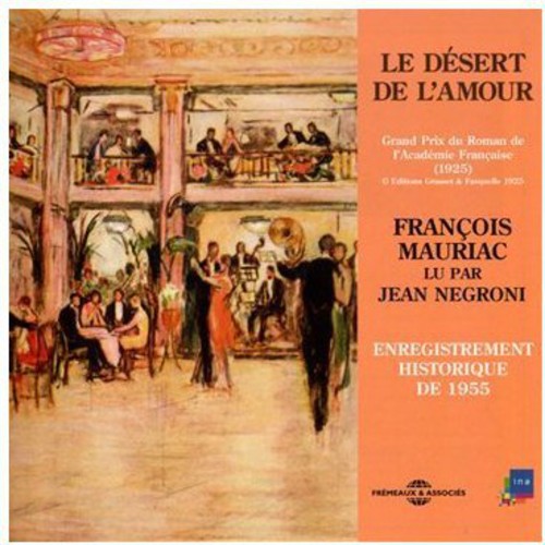 Mauriac, Francois / Negroni, Jean: Le Desert De L'Amour