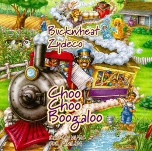 Buckwheat Zydeco: Choo Choo Boogaloo