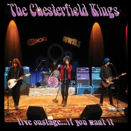 Chesterfield Kings: Live Onstage...If You Want It