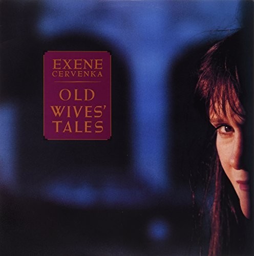 Cervenka, Exene: Old Wives' Tales