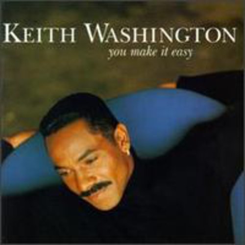 Washington, Keith: You Make It Easy