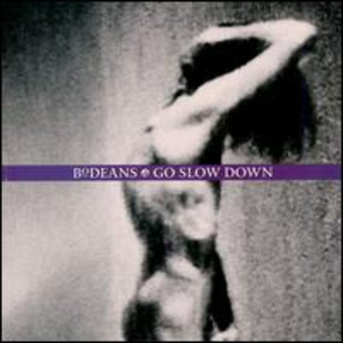 BoDeans: Go Slow Down