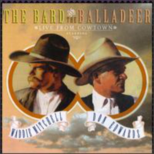 Mitchell, Waddie / Edwards, Don: Bard & the Balladeer: Live from Cowtown