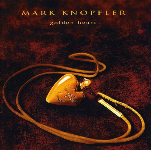 Knopfler, Mark: Golden Heart