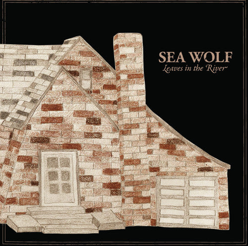 Sea Wolf: Leaves in the River