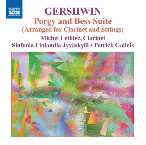 Gershwin / Lethiec / Sinfonia Finlandia / Gallois: Porgy & Bess: Music for Clarinet & Strings