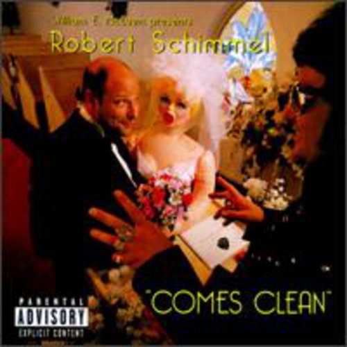 Schimmel, Robert: Robert Schimmel Comes Clean (enhanced)