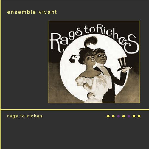 Ensemble Vivant: Rags to Riches