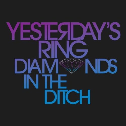 Yesterday's Ring: Diamonds in the Ditch