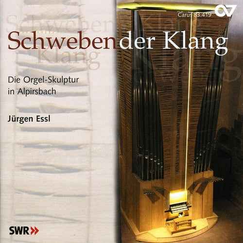 Bach / Franck / Essl: Schwebender Klang Die Orgel-Skulptur in Alpirsbach