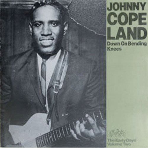 Copeland, Johnny: Down on Bending Knees