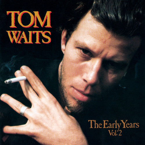 Waits, Tom: The Early Years, Vol. 2