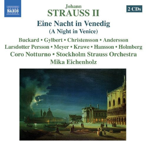 Strauss, J.II / Coro Notturno / Eichenholz: Night in Venice