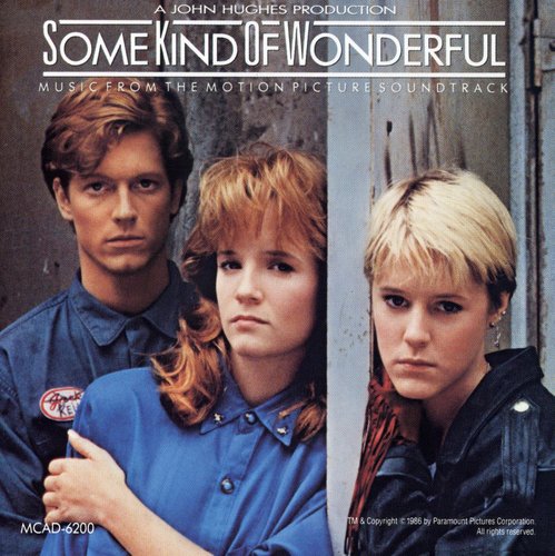 Some Kind of Wonderful / O.S.T.: Some Kind of Wonderful (Original Soundtrack)