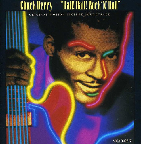Berry, Chuck: Chuck Berry: Hail! Hail! Rock ’n’ Roll (Original Soundtrack)