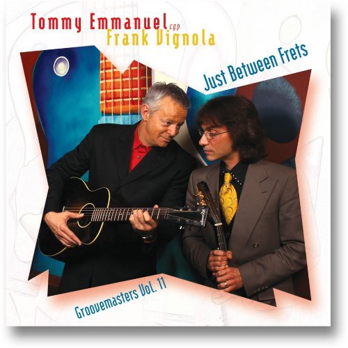 Emmanuel, Tommy / Vignola, Frank: Just Between Frets: Groove Masters, Vol. 11