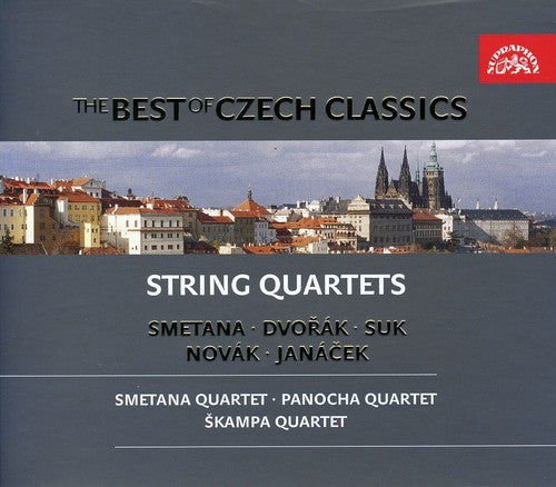 Smetana / Dvorak / Suk / Novak / Janacek: Best of Czech Classics: String Quartets