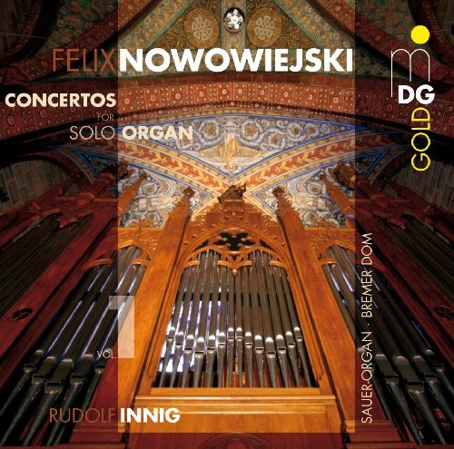 Nowowiejski / Innig: Concertos for Solo Organ 1