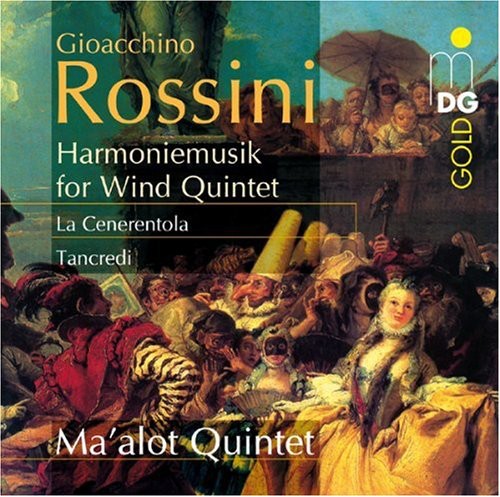 Rossini / Ma'Alot Quintet: Harmoniemusik for Wind Quintet: La Cenerentola