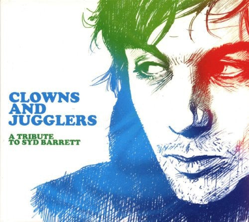 Clowns & Jugglers: A Tribute to Syd Barrett / Var: Clowns and Jugglers: A Tribute To Syd Barrett