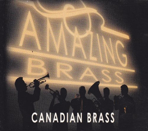 Canadian Brass: Amazing Brass