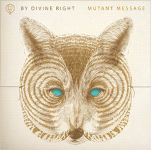 By Divine Right: Mutant Message