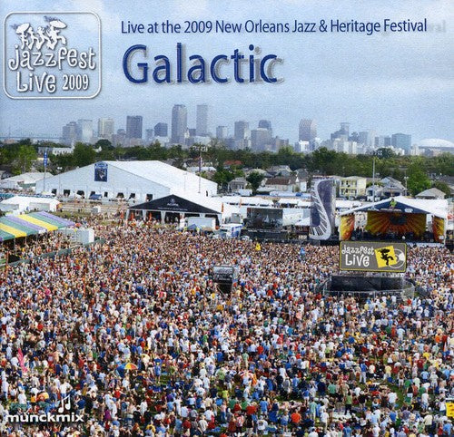 Galactic: Live At The 2009 New Orleans Jazz and Heritage Festival