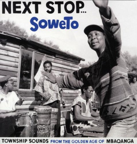 Next Stop Soweto / Various: Next Stop...Soweto