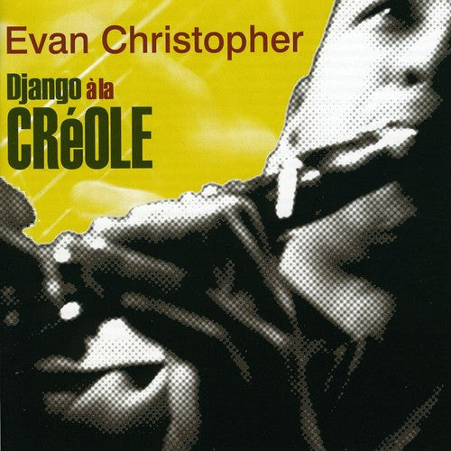 Christopher, Evan: Django a la Creole