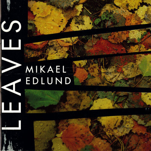 Edlund, Mikael: Leaves