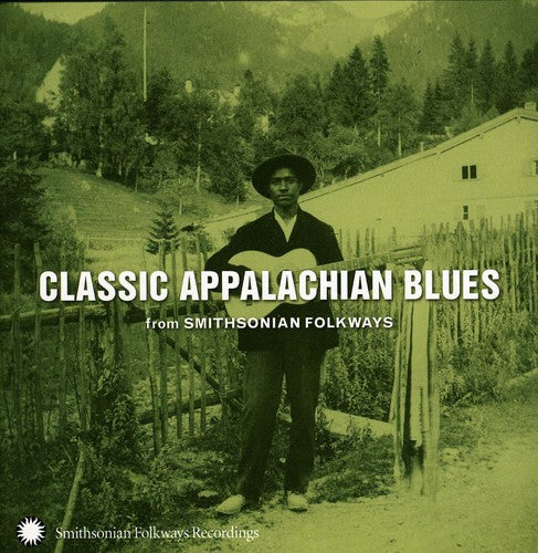 Classic Appalachian Blues From Smithsonian / Var: Classic Appalachian Blues From Smithsonian Folkways