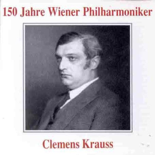 Krauss, Clemens: 150 Years of Vpo