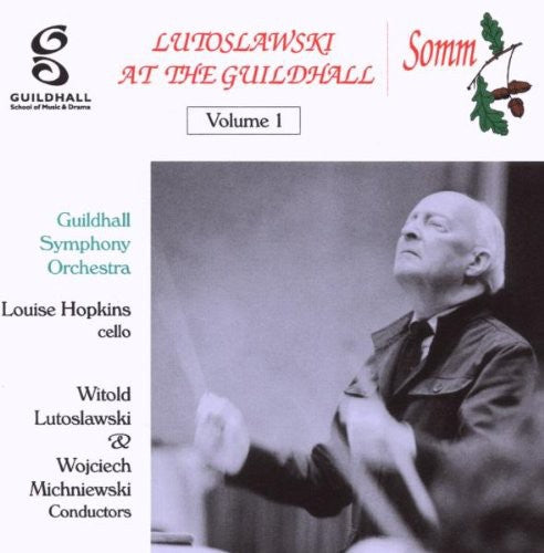 Lutoslawski / Guildhall Sym Orch / Hopkins: Lutoslawski, Witold : Lutoslawski at the Guildhall Vol. 1